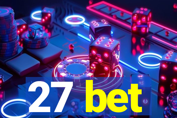 27 bet